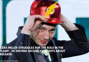 Ezra Miller struggles for role in The Flash – DC having second though about release